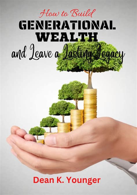 Amazon How To Build Generational Wealth And Leave A Lasting Legacy