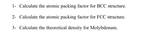 Solved 1- Calculate the atomic packing factor for BCC | Chegg.com