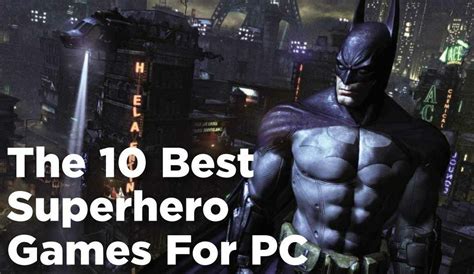 The 10 Best Superhero Games For Pc