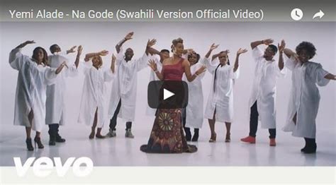 Yemi Alade Goes Swahili In Na Gode Remix Music Video Nairobi Wire