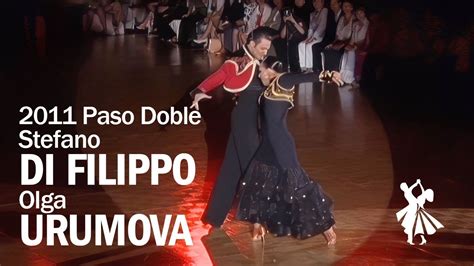 2011 Stefano Di Filippo And Olga Urumova Paso Doble YouTube