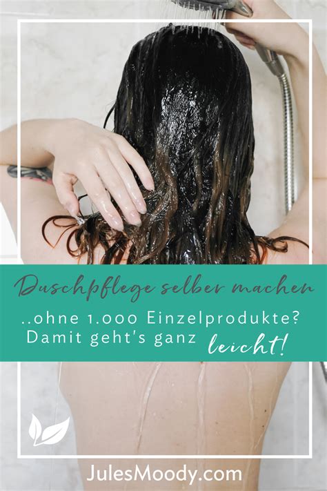 Du M Chtest Dusch Haarpflege Selber Machen Traust Dich Aber Nicht