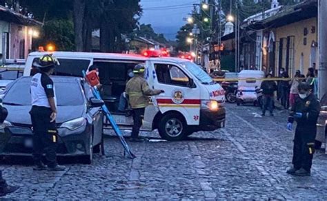 Ataque Armado En Antigua Guatemala Dej Un Fallecido Y Dos Heridos