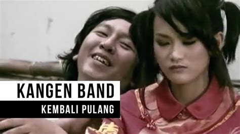 Kangen Band Kembali Pulang Official Music Video Youtube