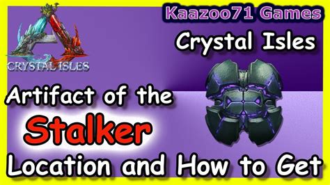 Artifact Of The Stalker Ark Crystal Isles Location Youtube