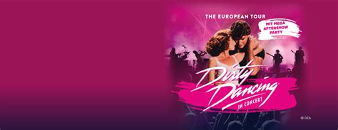 Dirty Dancing In Concert Tickets Swiss Life Hall Hannover Am