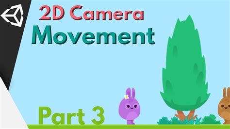 Smooth Camera Follow In Unity 2d Gameplay 2d Part 3 Youtube