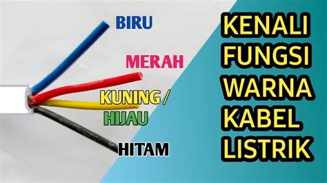 ARTI WARNA KABEL LISTRIKTEKNIK LISTRIK YouTube