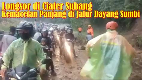 Longsor Di Ciater Subangkemacetan Panjang Di Jalur Dayang Sumbi Youtube