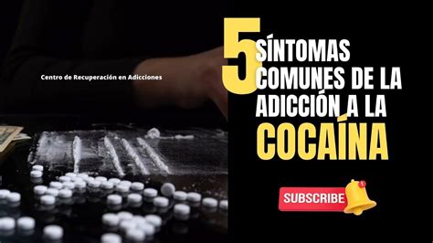 5 SÍNTOMAS DE LA ADICCIÓN A LA COCAÍNA YouTube