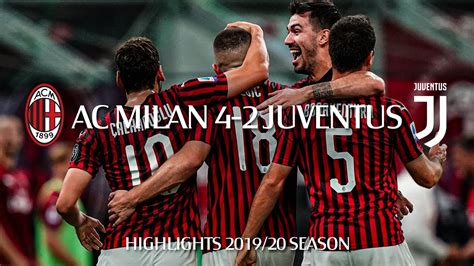 Highlights Ac Milan 4 2 Juventus Matchday 31 Serie A Tim 2019 20