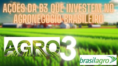 Agro Vale A Pena Investir Brasil Agro An Lise Completa Youtube