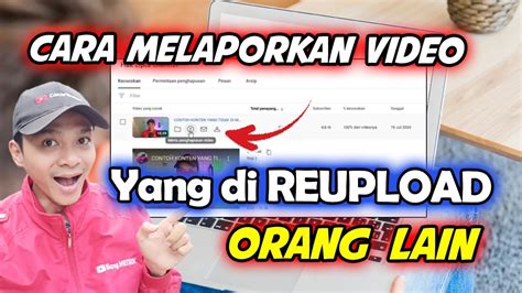 Cara Melaporkan Video Hak Cipta Kita Yang Di Reupload Orang Lain YouTube