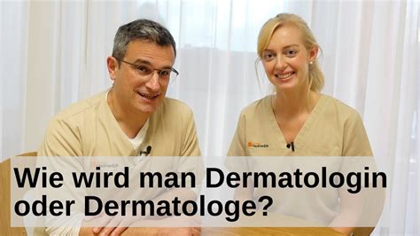 Wie Wird Man Dermatologe Tipps Von Weiterbildungsassistentin Und