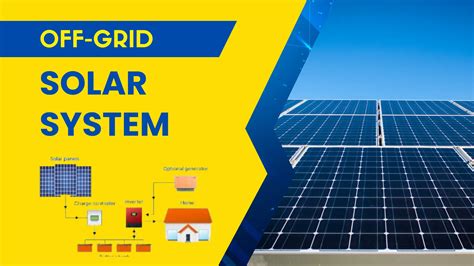 What Is The Off Grid Solar System A Complete Guide