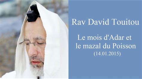 Rav David Touitou Le Mois D Adar Et Le Mazal Du Poisson Youtube