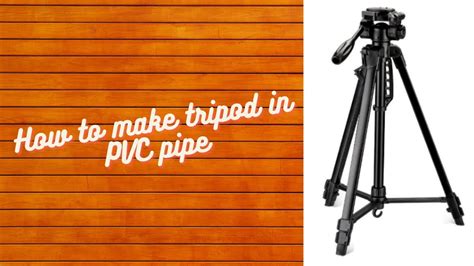 How To Make Tripod In Pvc Pipe Mr Sabari YouTube