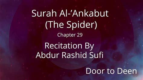 Surah Al Ankabut The Spider Abdur Rashid Sufi R Quran Recitation