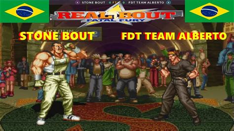 Real Bout Fatal Fury STONE BOUT VS FDT TEAM ALBERTO FT10 YouTube