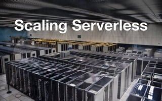 Scaling Serverless Ppt