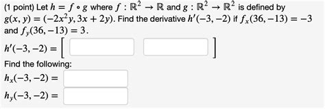 Solved 1 Point Let H Fog Where F R2 → R And G R2 → R2