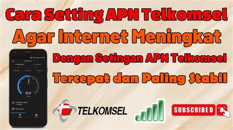 Tingkatkan Internet Telkomsel Anda Dengan Settingan Apn Telkomsel