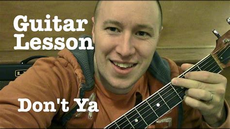 Dont Ya Guitar Lesson Brett Eldredge Todd Downing Youtube