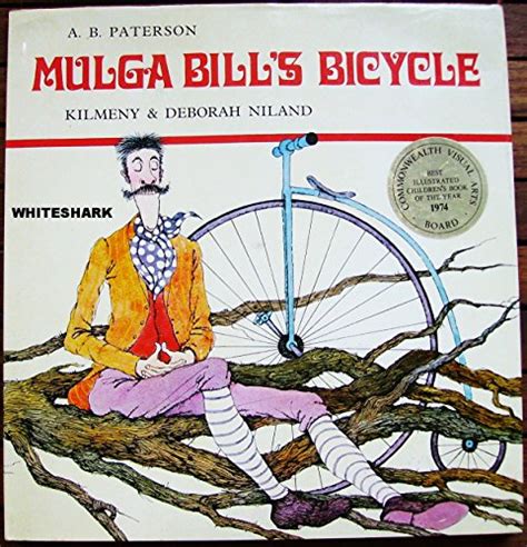 Mulga Bill's bicycle: poem, - Paterson, A. B: 9780001850033 - AbeBooks