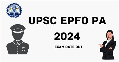 Upsc Epfo Pa Exam Date Out Check Exam Pattern Selection Process