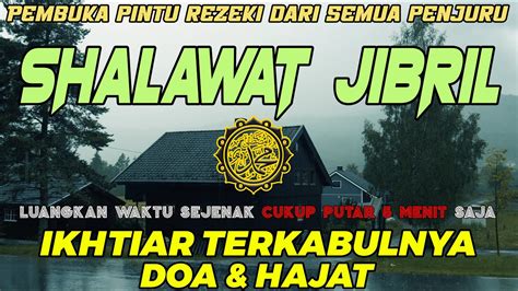 SHOLAWAT JIBRIL Pembuka Pintu Rezeki Dari Semua Penjuru Sholawat