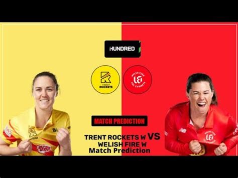 Trent Rocket Women Vs Welsh Fire Women Match Prediction The Hundred