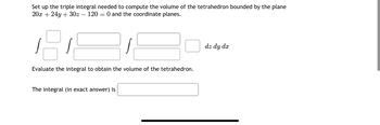 Answered Set Up The Triple Integral Needed To Compute The Volume Of