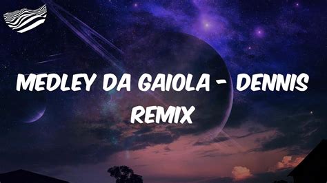 Mc Kevin O Chris Medley Da Gaiola Dennis Remix Letra Youtube