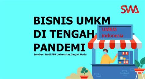 Bisnis UMKM Di Tengah Pandemi SWA Co Id