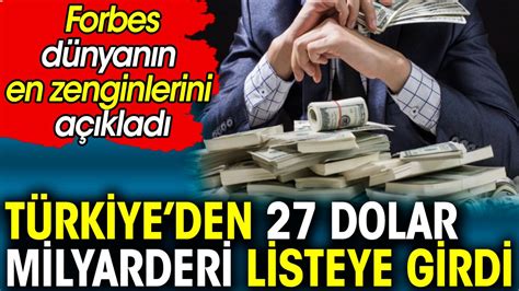 Forbes dünyanın en zenginlerini açıkladı Türkiyeden 27 dolar