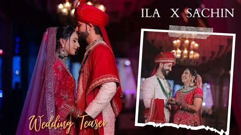 Ila X Sachin Best Cinimatic Wedding Teaser By Ageneration