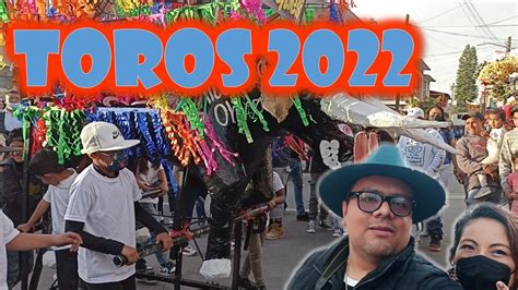 Tultepec Recorrido De Toros 2022 Youtube