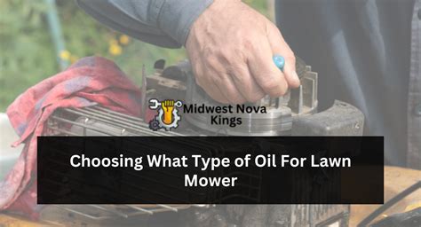 Choosing What Type of Oil For Lawn Mower - Midwest Nova Kings