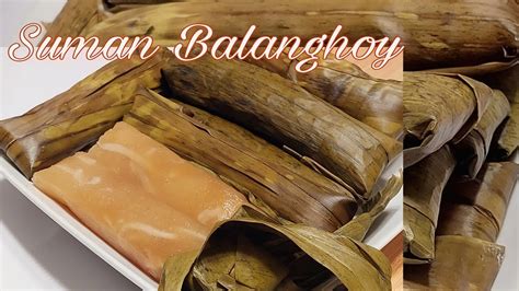 Suman Balanghoy Suman Cassava Recipe Budbud Balanghoy Youtube