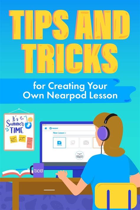 Tips And Tricks For Creating Your Own Nearpod Lesson Digital Learning