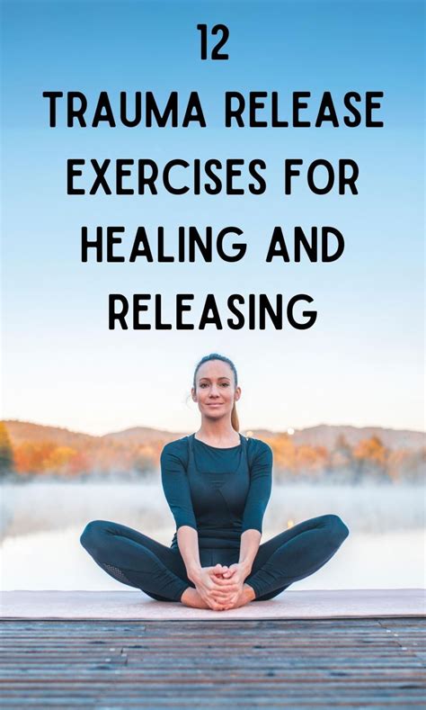 12 Trauma Release Exercises For Healing Releasing Artofit