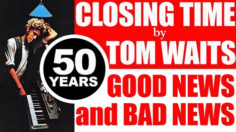 Tom Waits Closing Time 50th Anniversary Edition Is Disappointing