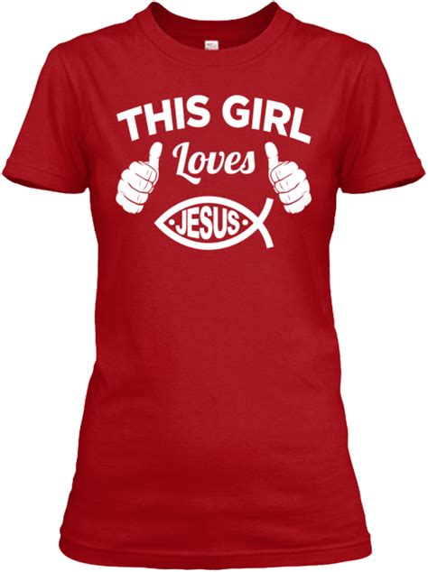 Limited Edition This Girl Loves Jesus Teespring