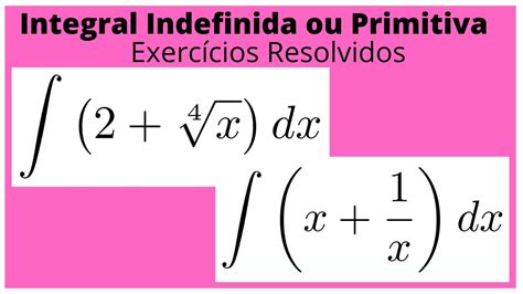 INTEGRAL INDEFINIDA RAIZ E FRAÇÃO EXERCÍCIOS RESOLVIDOS YouTube