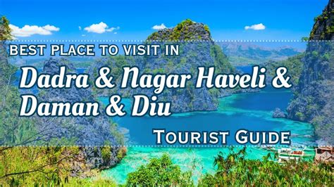 Famous Places To Must In In Dadra And Nagar Haveli And Daman And Diu