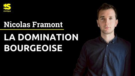 La Domination Bourgeoise NICOLAS FRAMONT YouTube