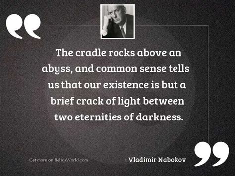 The Cradle Rocks Above An Inspirational Quote By Vladimir Nabokov