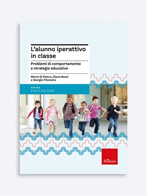 Guida Iperattività Impulsività E Disattenzione Cosa Fare E Non