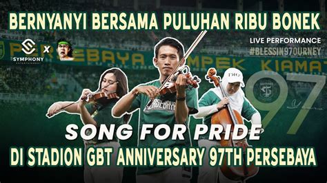 Song For Pride Orchestra Version Th Anniversary Persebaya Live