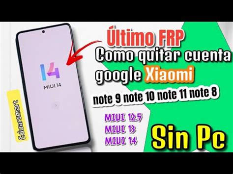 FRP Actual Como Eliminar Cuenta Google Xiaomi Note 8 Note 9 Note 10 11